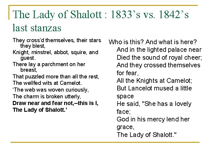 The Lady of Shalott : 1833’s vs. 1842’s last stanzas They cross’d themselves, their