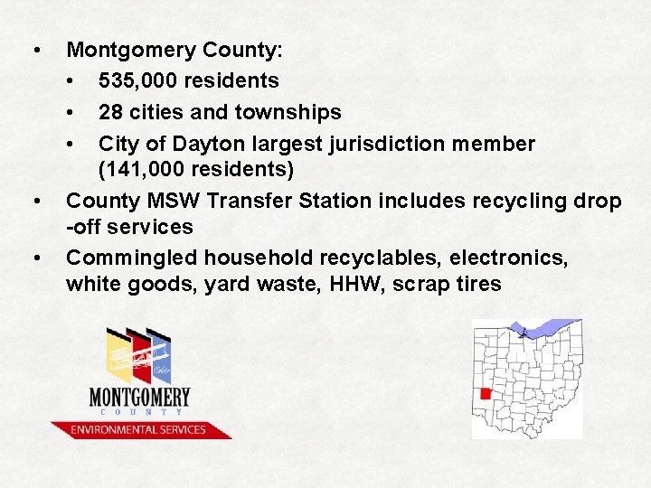  • • • Montgomery County: • 535, 000 residents • 28 cities and