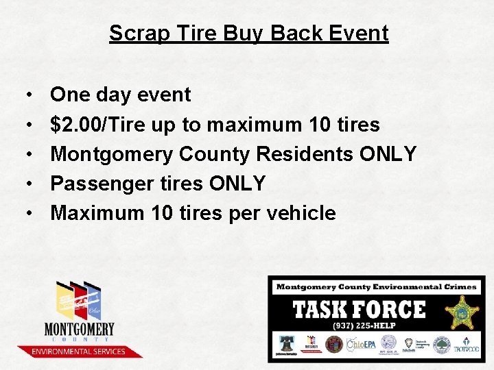 Scrap Tire Buy Back Event • • • One day event $2. 00/Tire up