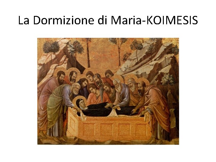 La Dormizione di Maria KOIMESIS 