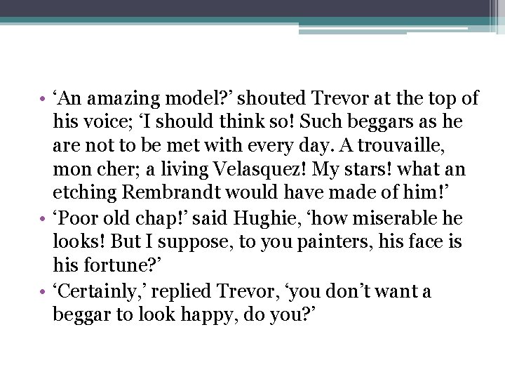  • ‘An amazing model? ’ shouted Trevor at the top of his voice;