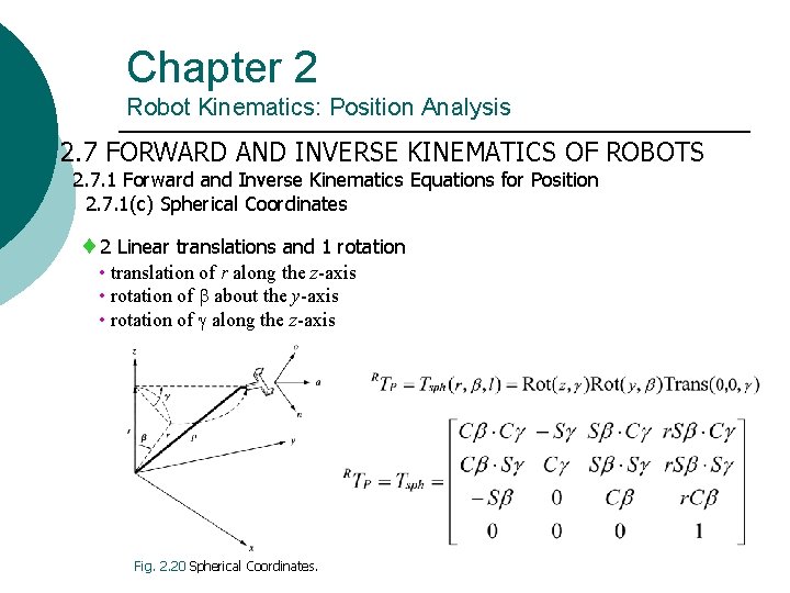 Chapter 2 Robot Kinematics: Position Analysis 2. 7 FORWARD AND INVERSE KINEMATICS OF ROBOTS Chapter 2 Robot Kinematics: Position Analysis 2. 7 FORWARD AND INVERSE KINEMATICS OF ROBOTS
