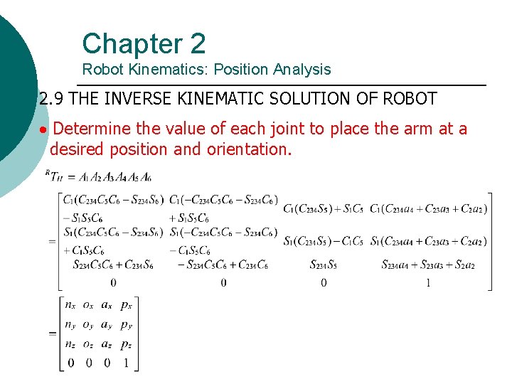 Chapter 2 Robot Kinematics: Position Analysis 2. 9 THE INVERSE KINEMATIC SOLUTION OF ROBOT Chapter 2 Robot Kinematics: Position Analysis 2. 9 THE INVERSE KINEMATIC SOLUTION OF ROBOT