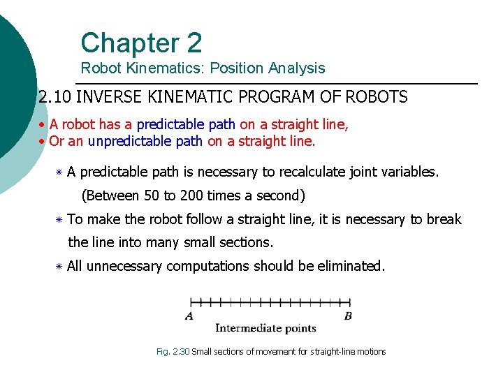 Chapter 2 Robot Kinematics: Position Analysis 2. 10 INVERSE KINEMATIC PROGRAM OF ROBOTS · Chapter 2 Robot Kinematics: Position Analysis 2. 10 INVERSE KINEMATIC PROGRAM OF ROBOTS ·