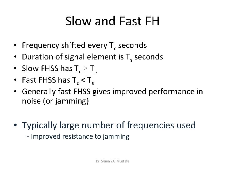 Slow and Fast FH • • • Frequency shifted every Tc seconds Duration of