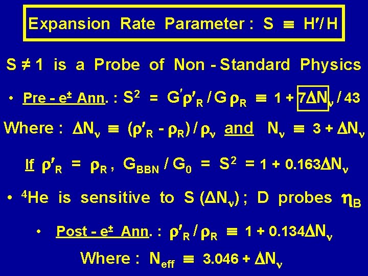 Expansion Rate Parameter : S H / H S ≠ 1 is a Probe