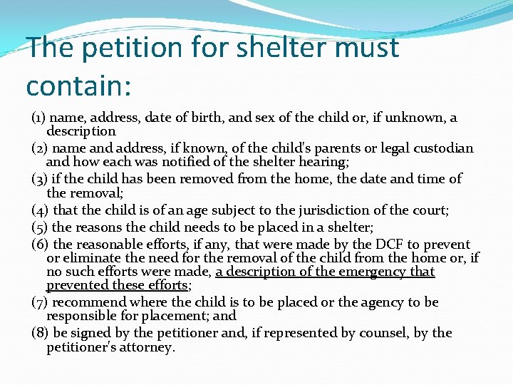 The petition for shelter must contain: (1) name, address, date of birth, and sex