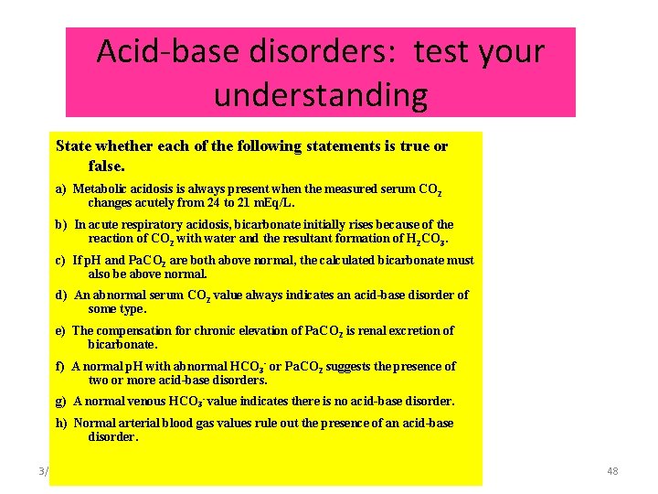 Acid-base disorders: test your understanding State whether each of the following statements is true