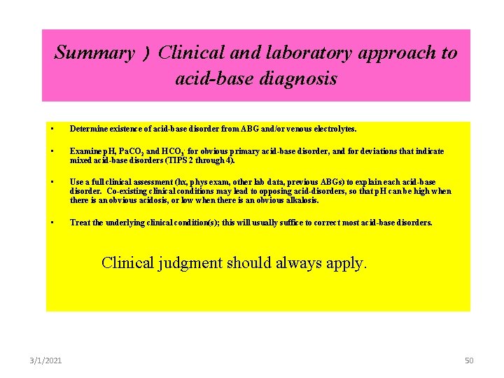 Summary ) Clinical and laboratory approach to acid-base diagnosis • Determine existence of acid-base