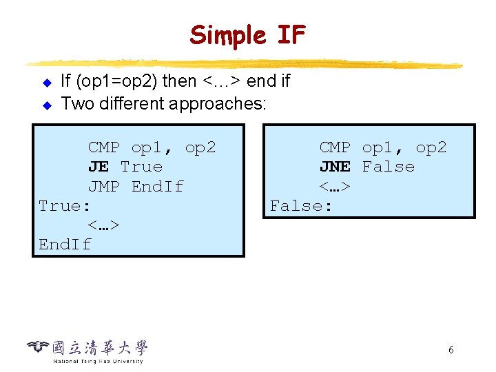 Simple IF u u If (op 1=op 2) then <…> end if Two different