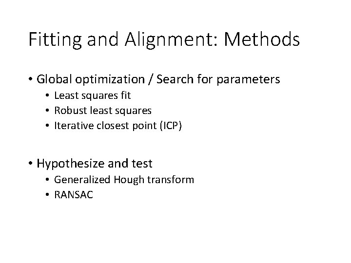 Fitting and Alignment: Methods • Global optimization / Search for parameters • Least squares