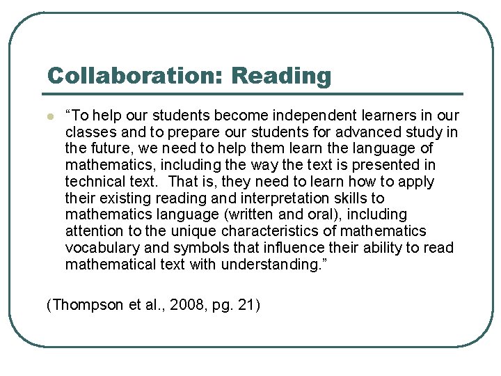 Collaboration: Reading l “To help our students become independent learners in our classes and