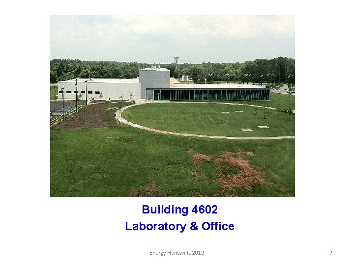 Building 4602 Laboratory & Office Energy Huntsville 2012 7 