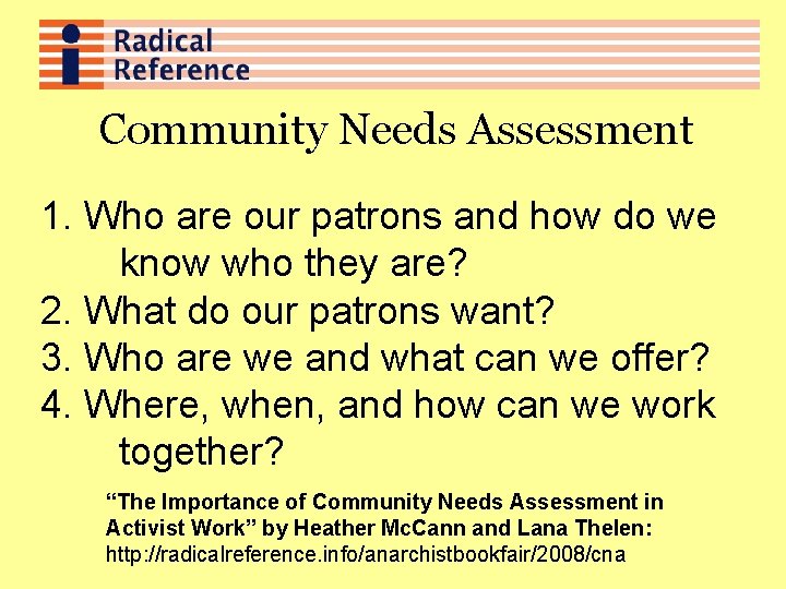 Community Needs Assessment 1. Who are our patrons and how do we know who