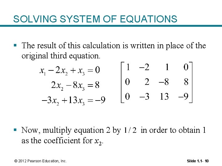 SOLVING SYSTEM OF EQUATIONS § The result of this calculation is written in place