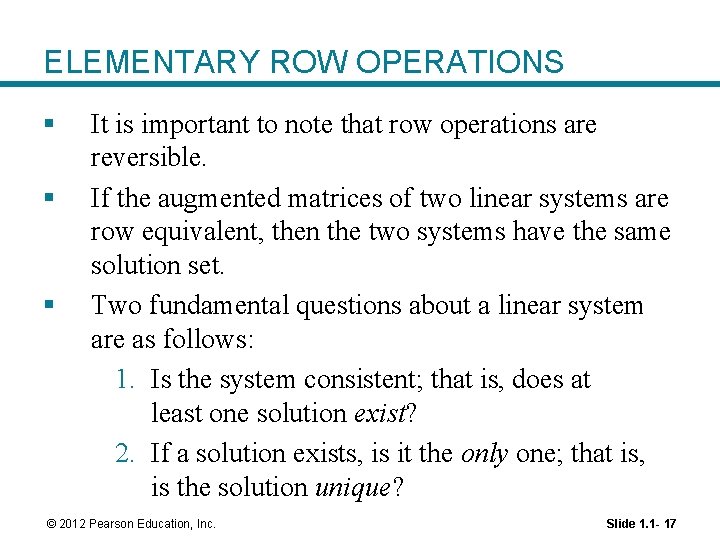 ELEMENTARY ROW OPERATIONS § § § It is important to note that row operations