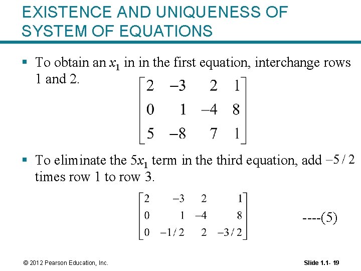 EXISTENCE AND UNIQUENESS OF SYSTEM OF EQUATIONS § To obtain an x 1 in