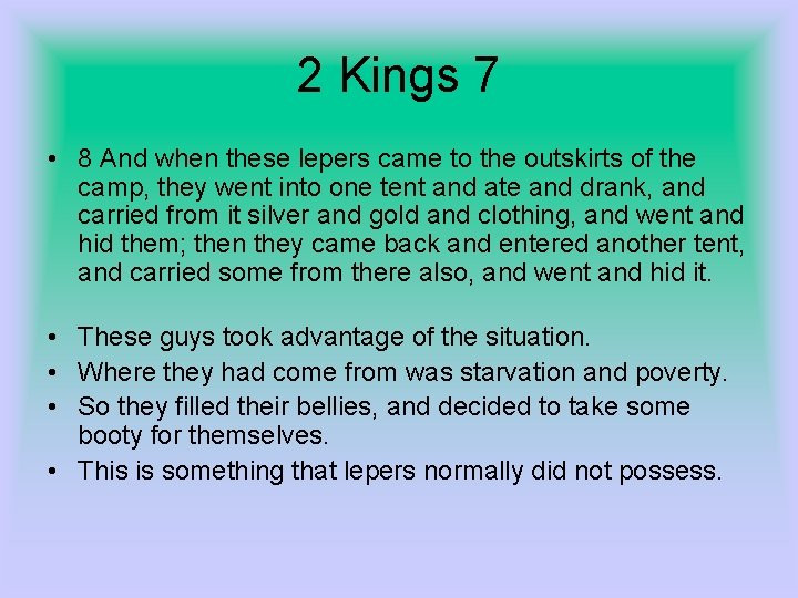 2 Kings 7 • 8 And when these lepers came to the outskirts of