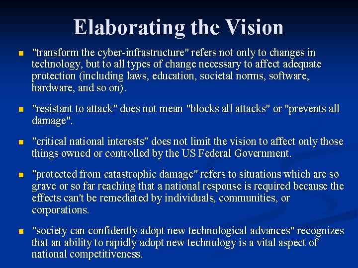 Elaborating the Vision n "transform the cyber-infrastructure" refers not only to changes in technology,
