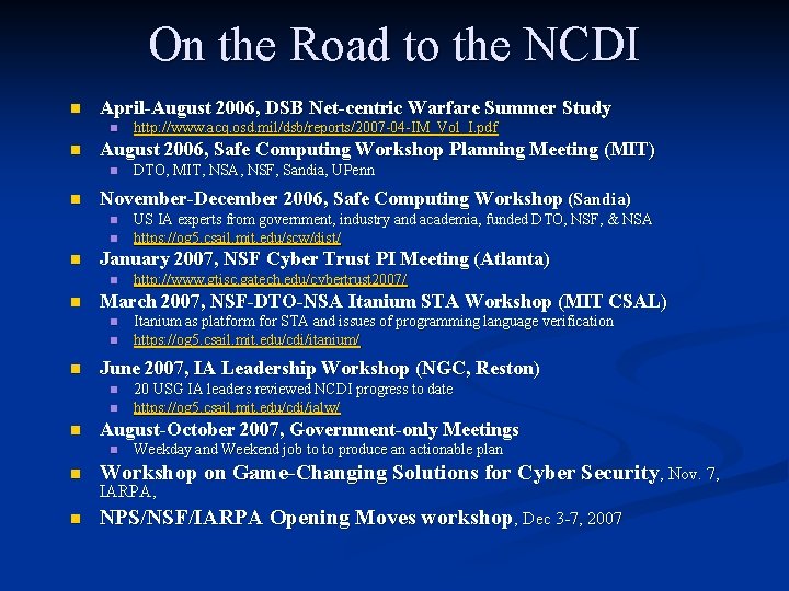 On the Road to the NCDI n April-August 2006, DSB Net-centric Warfare Summer Study