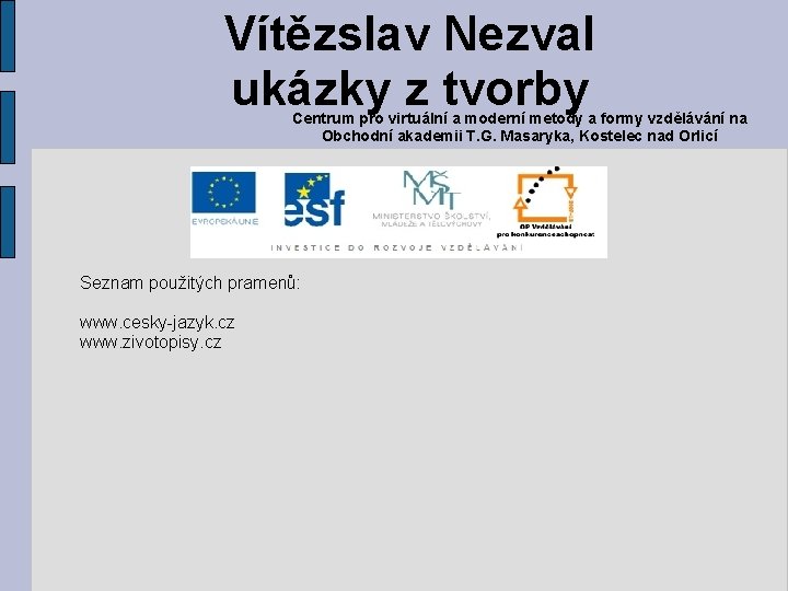 Vítězslav Nezval ukázky z tvorby Centrum pro virtuální a moderní metody a formy vzdělávání