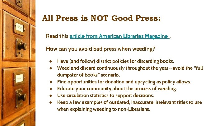 All Press is NOT Good Press: Read this article from American Libraries Magazine. How