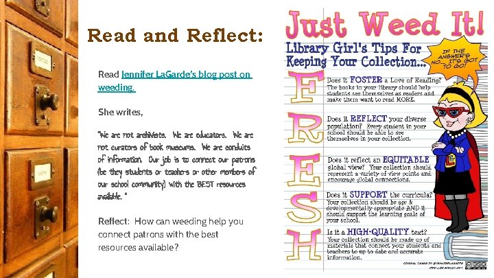 Read and Reflect: Read Jennifer La. Garde’s blog post on weeding. She writes, “We