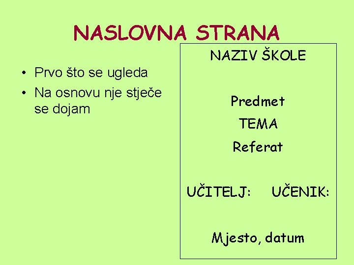 NASLOVNA STRANA • Prvo što se ugleda • Na osnovu nje stječe se dojam