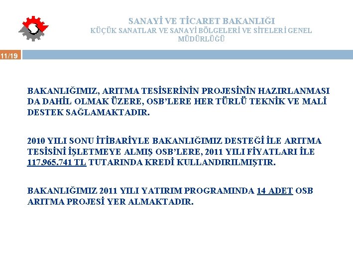 SANAYİ VE TİCARET BAKANLIĞI KÜÇÜK SANATLAR VE SANAYİ BÖLGELERİ VE SİTELERİ GENEL MÜDÜRLÜĞÜ 11/19