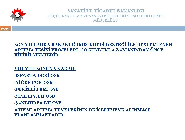 SANAYİ VE TİCARET BAKANLIĞI KÜÇÜK SANATLAR VE SANAYİ BÖLGELERİ VE SİTELERİ GENEL MÜDÜRLÜĞÜ 12/19