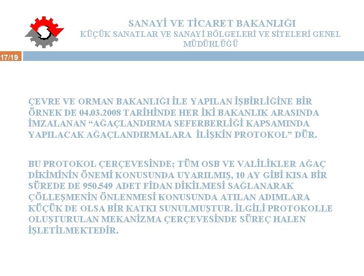 SANAYİ VE TİCARET BAKANLIĞI KÜÇÜK SANATLAR VE SANAYİ BÖLGELERİ VE SİTELERİ GENEL MÜDÜRLÜĞÜ 17/19