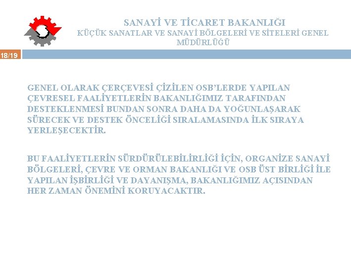 SANAYİ VE TİCARET BAKANLIĞI KÜÇÜK SANATLAR VE SANAYİ BÖLGELERİ VE SİTELERİ GENEL MÜDÜRLÜĞÜ 18/19