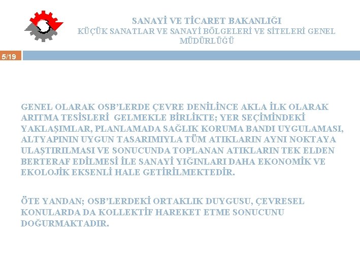 SANAYİ VE TİCARET BAKANLIĞI KÜÇÜK SANATLAR VE SANAYİ BÖLGELERİ VE SİTELERİ GENEL MÜDÜRLÜĞÜ 5/19