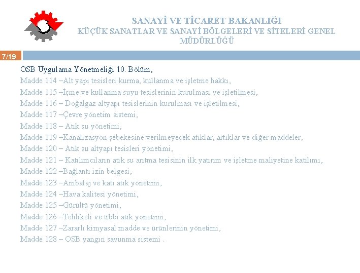 SANAYİ VE TİCARET BAKANLIĞI KÜÇÜK SANATLAR VE SANAYİ BÖLGELERİ VE SİTELERİ GENEL MÜDÜRLÜĞÜ 7/19