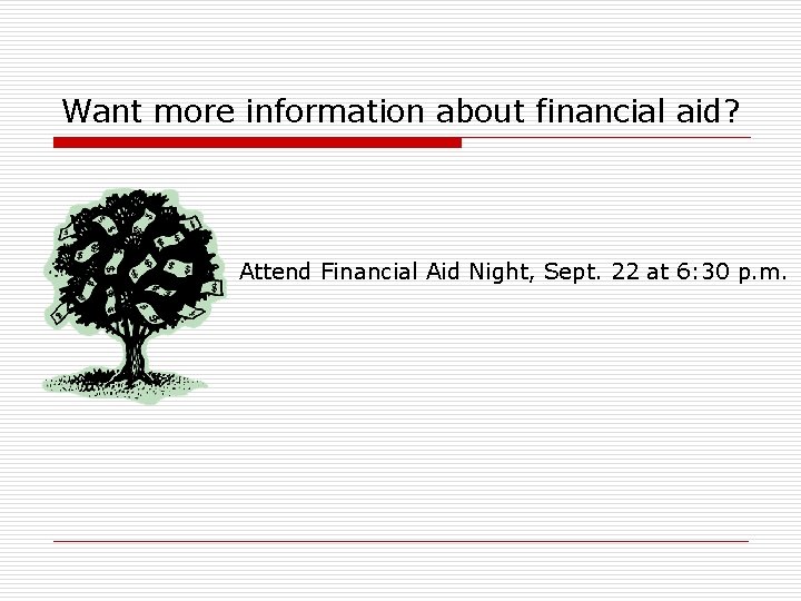 Want more information about financial aid? Attend Financial Aid Night, Sept. 22 at 6: