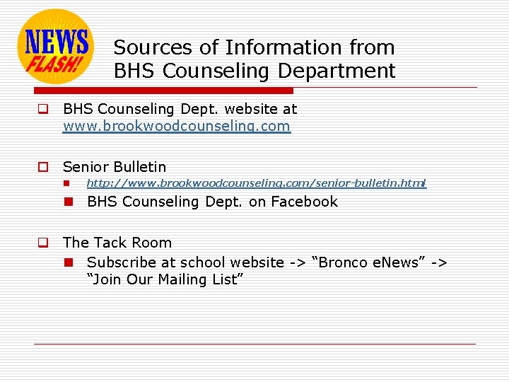 Sources of Information from BHS Counseling Department q BHS Counseling Dept. website at www.