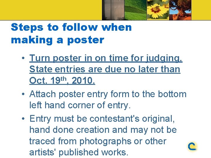 Steps to follow when making a poster • Turn poster in on time for