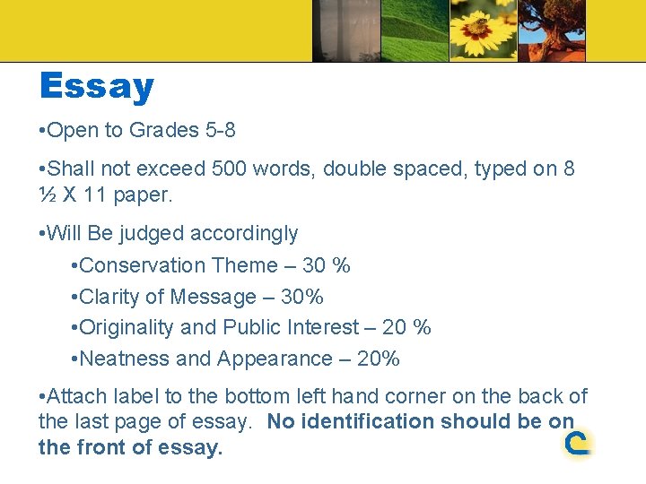 Essay • Open to Grades 5 -8 • Shall not exceed 500 words, double