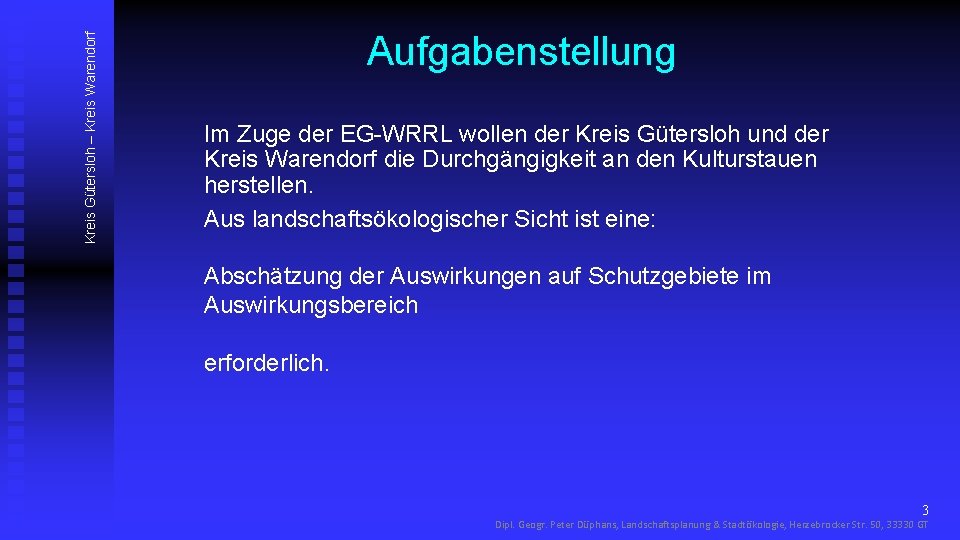 Kreis Gütersloh – Kreis Warendorf Aufgabenstellung Im Zuge der EG-WRRL wollen der Kreis Gütersloh