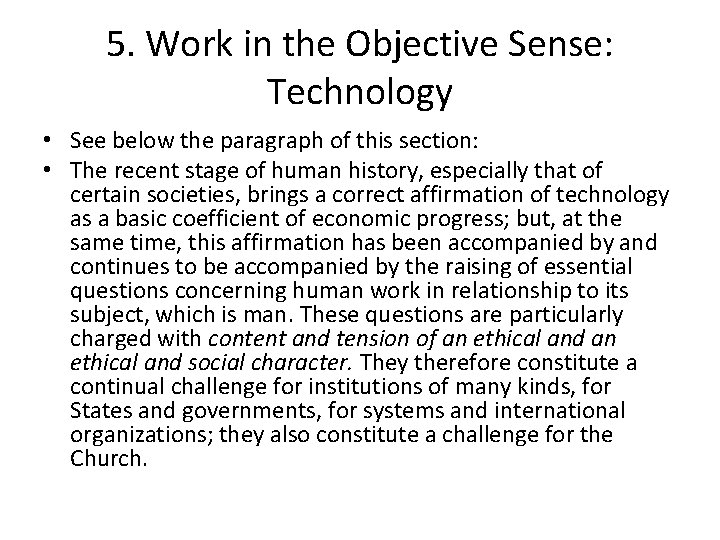 5. Work in the Objective Sense: Technology • See below the paragraph of this