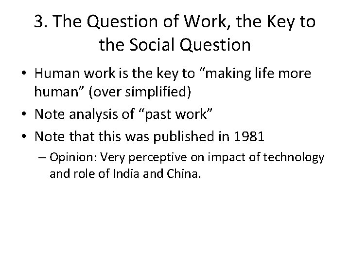 3. The Question of Work, the Key to the Social Question • Human work
