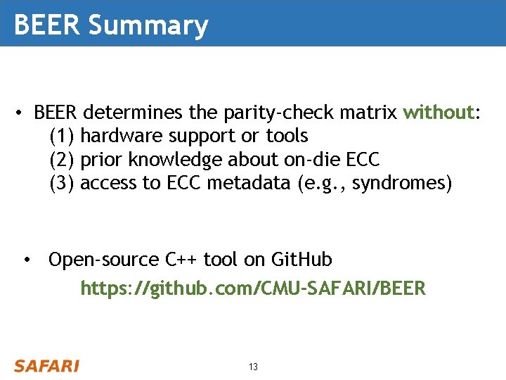 BEER Summary • BEER determines the parity-check matrix without: (1) hardware support or tools