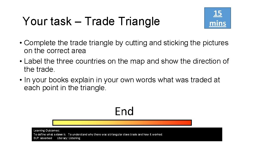 Your task – Trade Triangle 15 mins • Complete the trade triangle by cutting