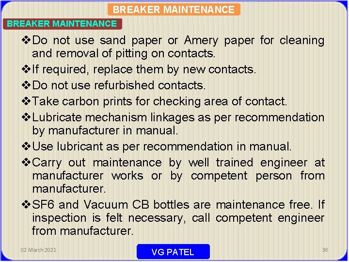 BREAKER MAINTENANCE v. Do not use sand paper or Amery paper for cleaning and