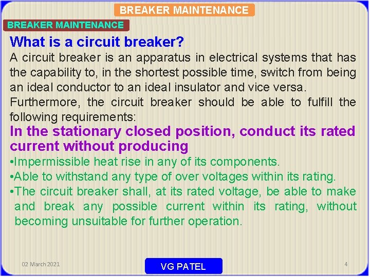 BREAKER MAINTENANCE What is a circuit breaker? A circuit breaker is an apparatus in