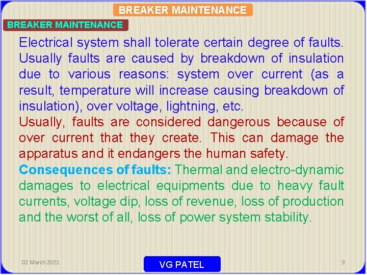 BREAKER MAINTENANCE Electrical system shall tolerate certain degree of faults. Usually faults are caused