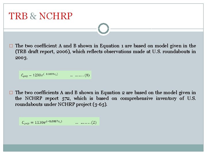 TRB & NCHRP � The two coefficient A and B shown in Equation 1