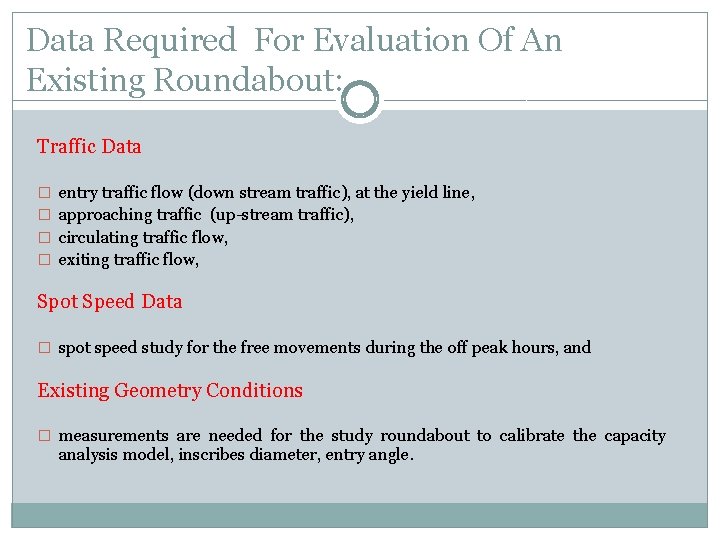 Data Required For Evaluation Of An Existing Roundabout: Traffic Data � entry traffic flow