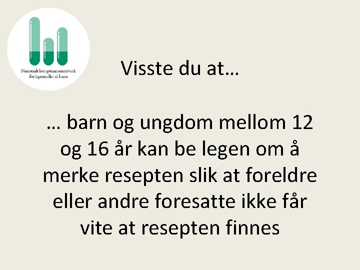 Visste du at… … barn og ungdom mellom 12 og 16 år kan be