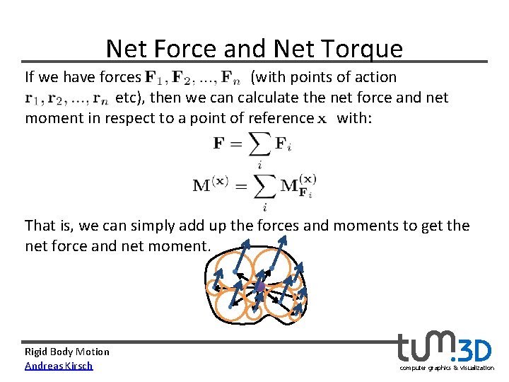 Net Force and Net Torque If we have forces       (with points